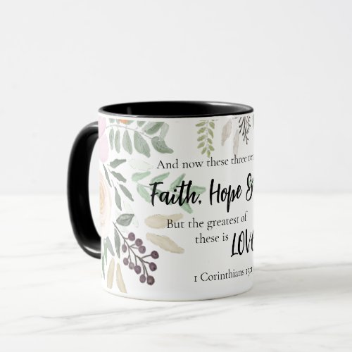 1 Corinthians 1313 Faith Hope Love Black Floral Mug