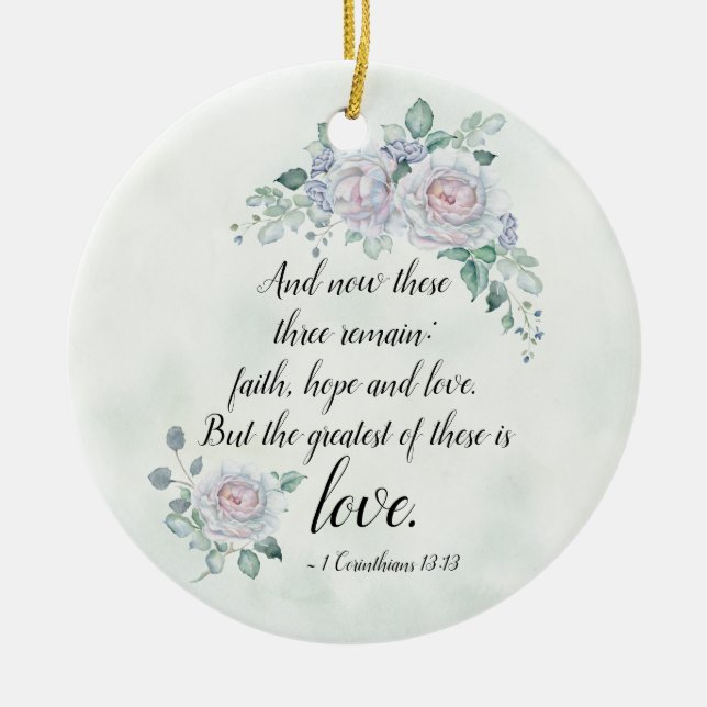 1 Corinthians 13:13 Faith Hope Love, Personalized Ceramic Ornament (Front)