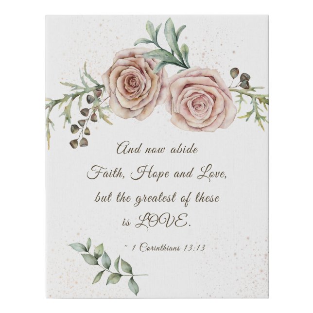 1 Corinthians 13:13 Faith Hope Love Pink Roses Faux Canvas Print (Front)