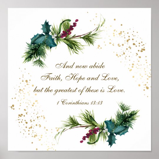 1 Corinthians 13:13 Winter Evergreen Christmas Poster 