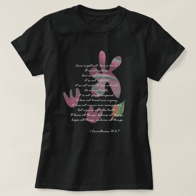 1 Corinthians 13: 4-7  T-Shirt (Design Front)