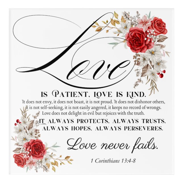 1 Corinthians 13:4-8 Love is Patient Bible Floral Acrylic Print (Front)