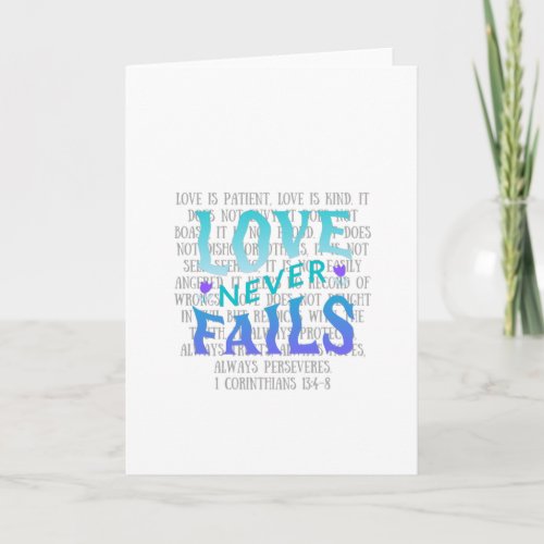 1 Corinthians 134_8  Love Never Fails Card