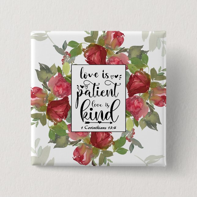 1 Corinthians 13:4 Love is Patient Love is Kind Button (Front)