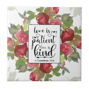 1 Corinthians 13:4 Love is Patient Love is Kind Ceramic Tile