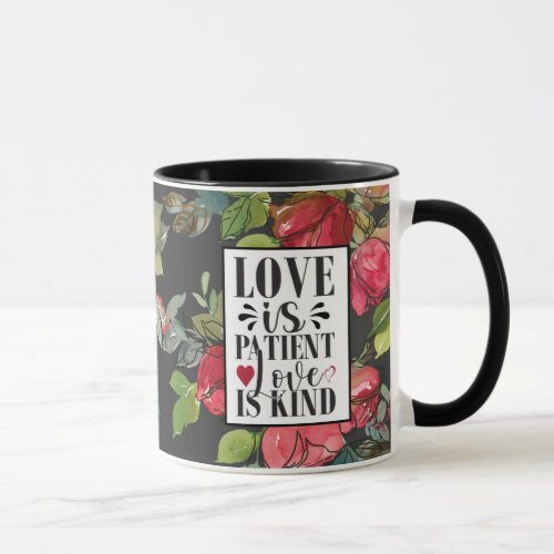 1 Corinthians 134 Love is Patient Love is Kind Mug