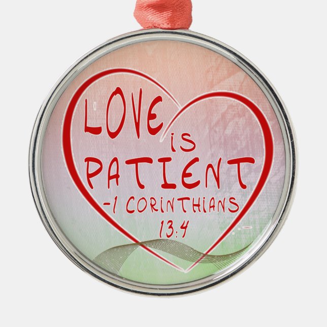 1 Corinthians 13:4 Love is PATIENT - ORNAMENT (Front)