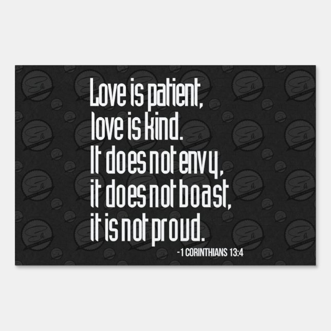1 Corinthians 13:4 Yard Sign (Back)
