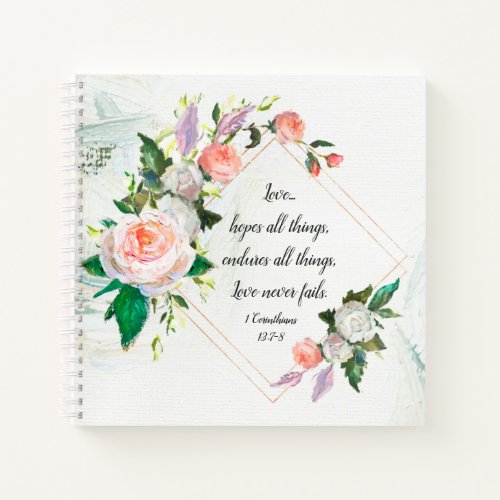 1 Corinthians 137_8 Love Never Fails Roses  Notebook