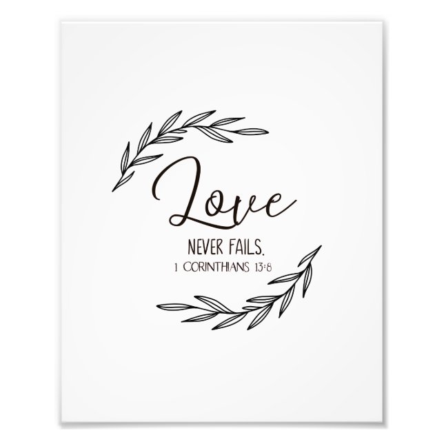 1 Corinthians 13:8, Love never fails Photo Print (Front)