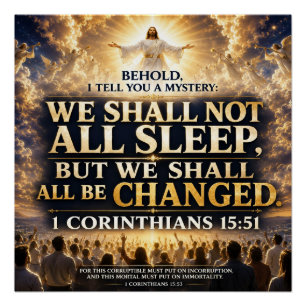 1 Corinthians 15:51 Bible Verse Christian Poster