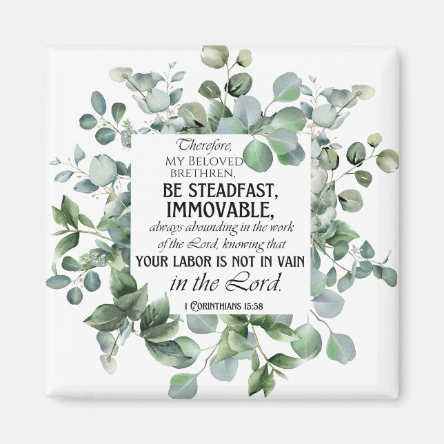 1 Corinthians 15:58 Inspirational Verse Eucalyptus Magnet (Front)