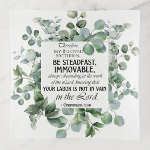 1 Corinthians 15:58 Inspirational Verse Eucalyptus Trinket Tray