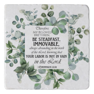 1 Corinthians 15:58 Inspirational Verse Eucalyptus Trivet