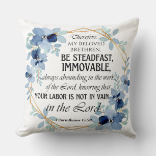 1 Corinthians 15:58 Inspirational Verse Floral Throw Pillow