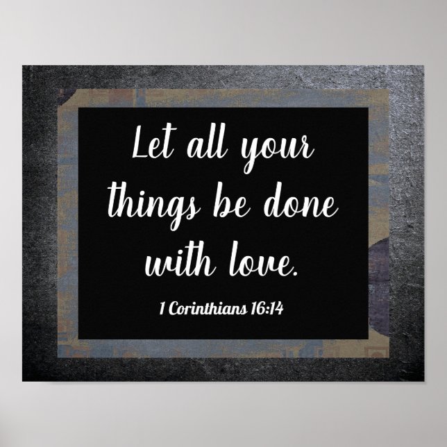 1 Corinthians 16:14 -- Art Print (Front)