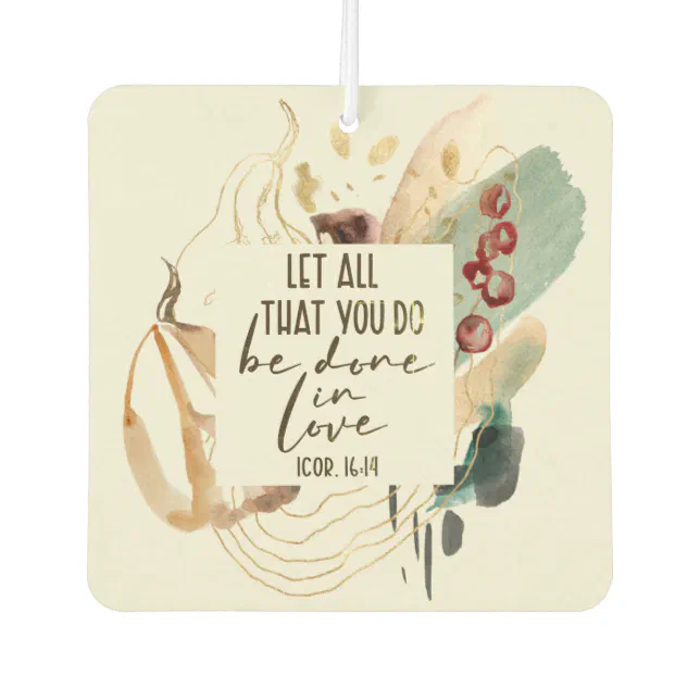 1 Corinthians 16:14 Let all you do be done in Love Air Freshener | Zazzle