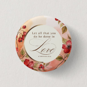1 Corinthians 16:14 Let All You Do Be Done in Love Button