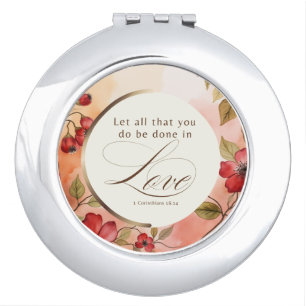 1 Corinthians 16:14 Let All You Do Be Done in Love Compact Mirror