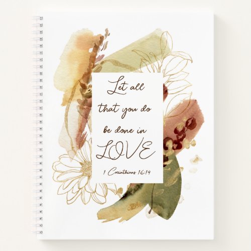 1 Corinthians 1614 Let all you do be done in Love Notebook