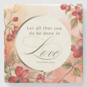 1 Corinthians 16:14 Let All You Do Be Done in Love Stone Coaster