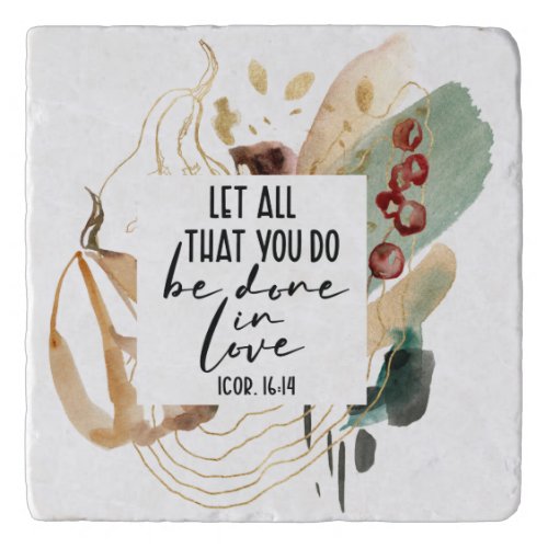 1 Corinthians 1614 Let all you do be done in Love Trivet
