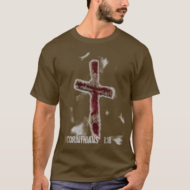 1 Corinthians 1:18 T-Shirt (Front)