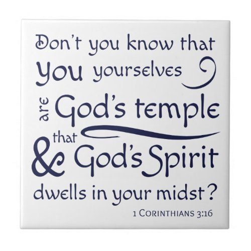 1 Corinthians 316 You are Gods Temple Ceramic Tile