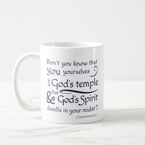 1 Corinthians 316 You are Gods Temple Coffee Mug
