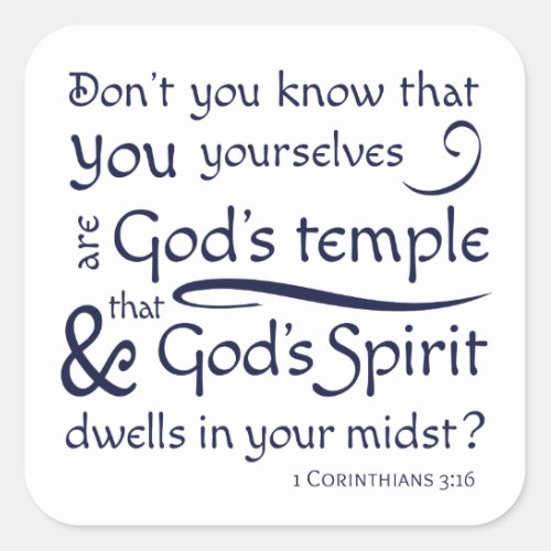1 Corinthians 316 You are Gods temple Square Sticker