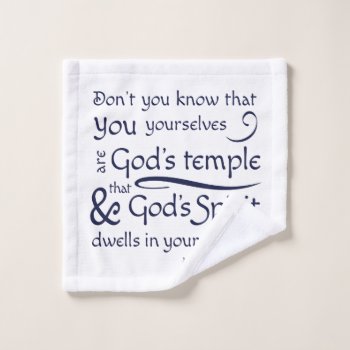 1 Corinthians 3:16 You Are God's Temple Wash Cloth by CandiCreations at Zazzle