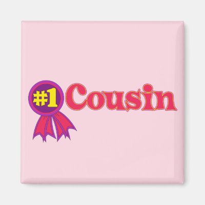 #1 Cousin Magnet