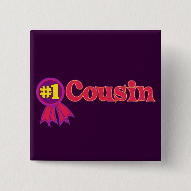 #1 Cousin Pinback Button (Front)