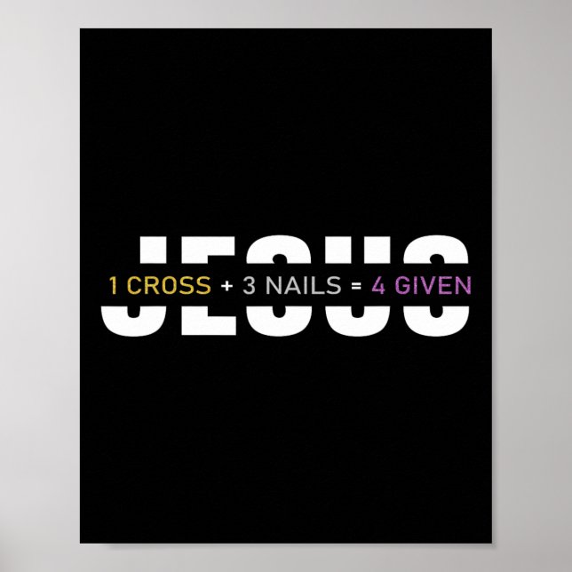 1 Cross 3 Nails 4 Given Easter Day Jesus Christian Poster (Front)