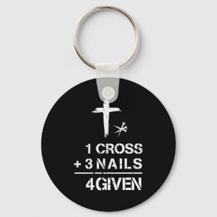 1 cross 3 nails forgiven christian faith easter t keychain