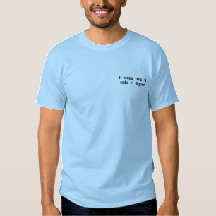 1 cross plus 3 nails = 4given embroidered T-Shirt