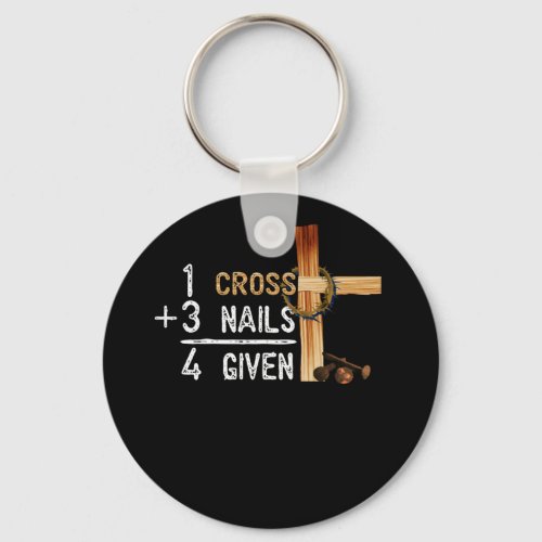 1 Cross Plus 3 Nails Equal 4 Given Faithcross Keychain