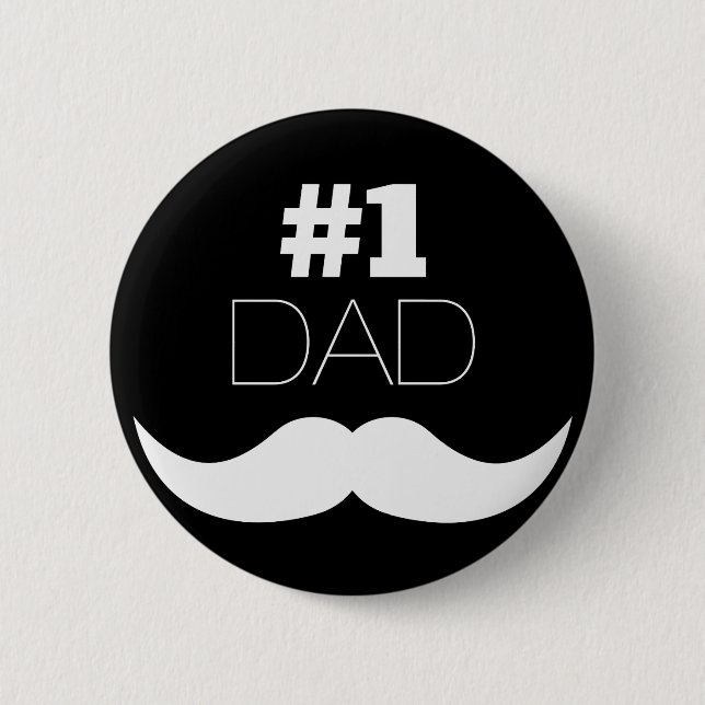 #1 Dad Black and White Mustache - Number One Pinback Button (Front)