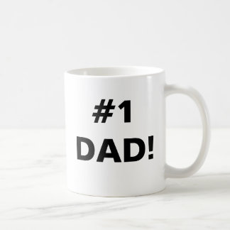 #1 DAD! COFFEE MUG