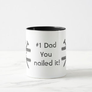 #1 Dad He Nailed it. Fun Appreciation quote Mug