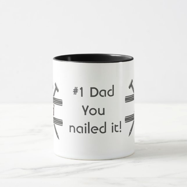 #1 Dad He Nailed it.  Fun Appreciation quote  Mug (Center)