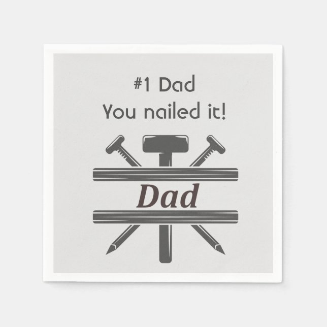 #1 Dad He Nailed it.  Fun Appreciation quote  Napkins (Front)