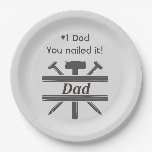 #1 Dad He Nailed it.  Fun Appreciation quote   Paper Plates (Front)