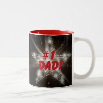 #1 Dad! -just Say’in  Two-tone Coffee Mug by LadyDenise at Zazzle