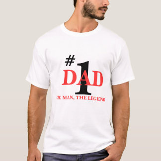 #, 1, DAD, THE MAN, THE LEGEND T-Shirt