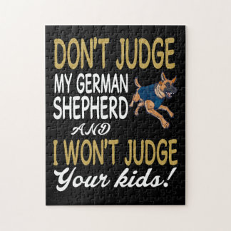 1 Don't Judge My German Shepherd And I Won't Judge Jigsaw Puzzle