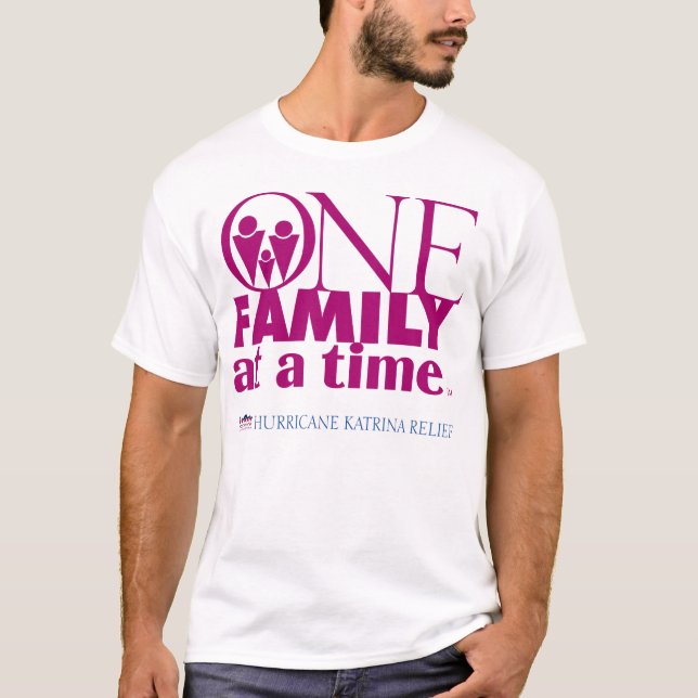 1 Family at a Time T-Shirt (Front)