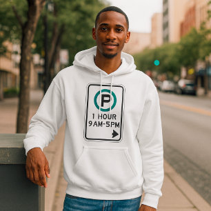 1 Hour Parking Sign For Controlled Parking Zones Hoodie