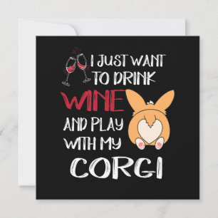 1 I Want Just Want To Drink Wine Invitation