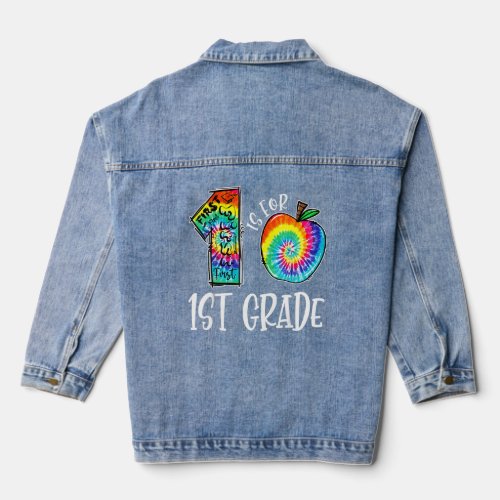 1 Is For 1st Grade Tie Dye Student Teacher Back To Denim Jacket
